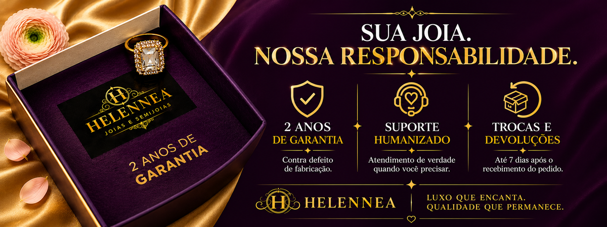 Banner Helennea: 2 anos de garantia, suporte humanizado e trocas em até 7 dias. Sua joia, nossa responsabilidade.